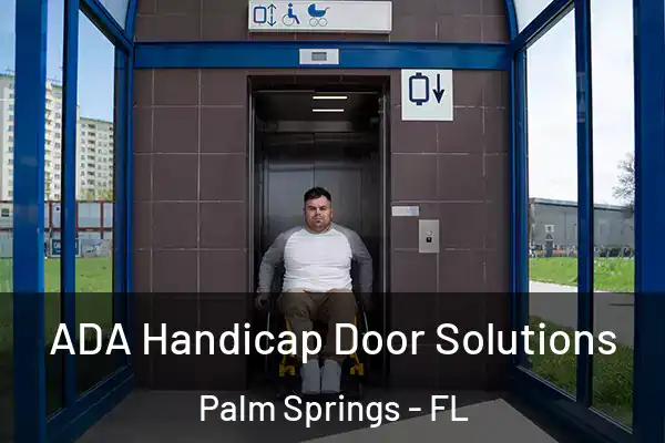  ADA Handicap Door Solutions Palm Springs - FL