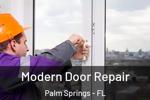  Modern Door Repair Palm Springs - FL