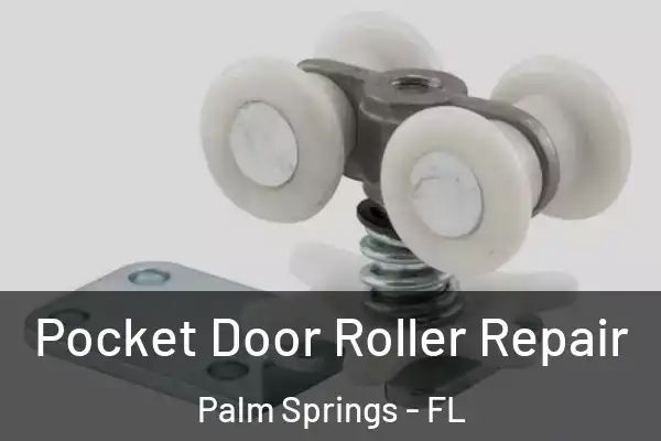  Pocket Door Roller Repair Palm Springs - FL