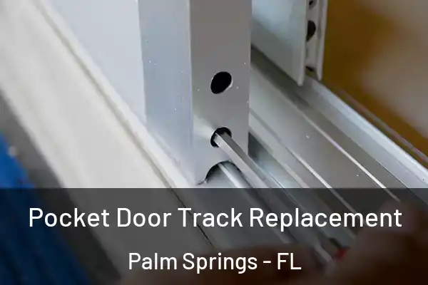  Pocket Door Track Replacement Palm Springs - FL