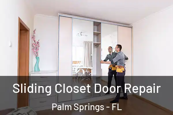  Sliding Closet Door Repair Palm Springs - FL