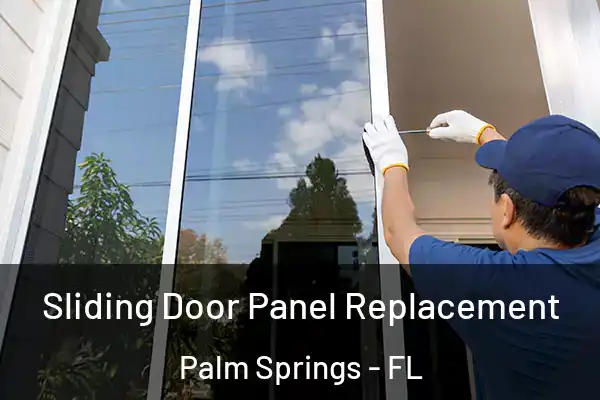  Sliding Door Panel Replacement Palm Springs - FL